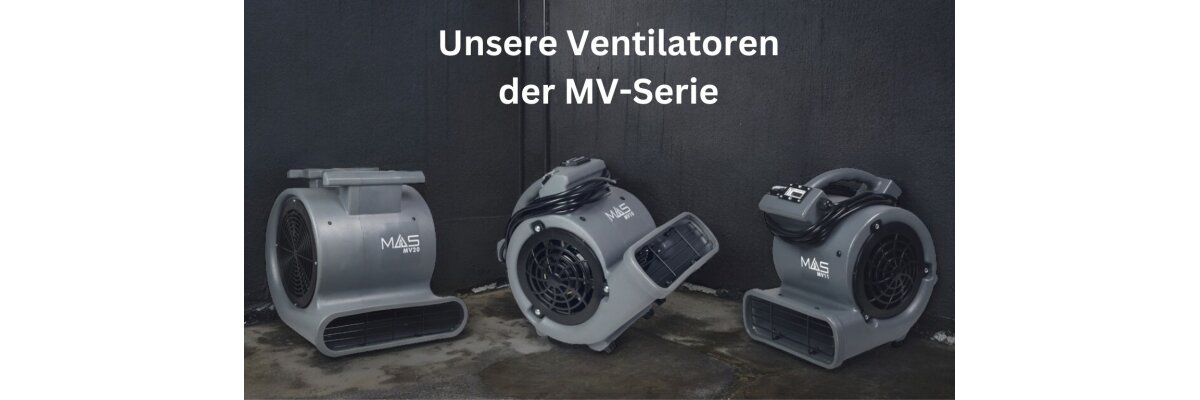 Radialventilatoren der MV Serie für Trocknung von Böden und Wänden sind bald verfügbar! - 